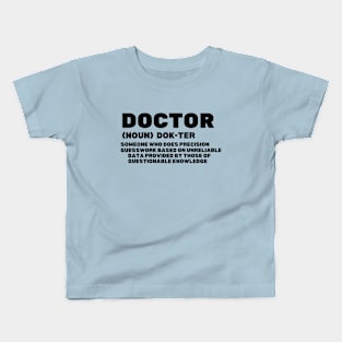 Funny doctor definition gift idea Kids T-Shirt